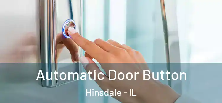 Automatic Door Button Hinsdale - IL