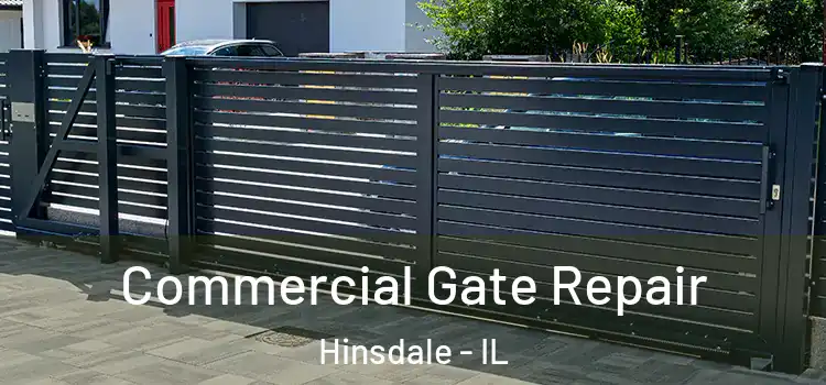 Commercial Gate Repair Hinsdale - IL
