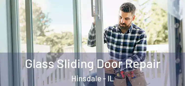Glass Sliding Door Repair Hinsdale - IL