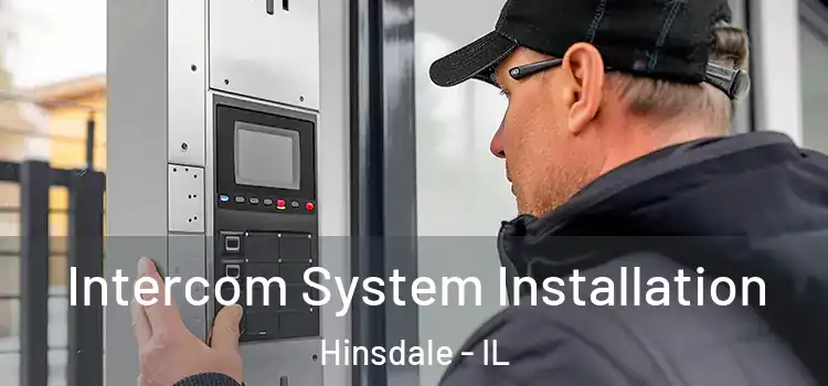 Intercom System Installation Hinsdale - IL