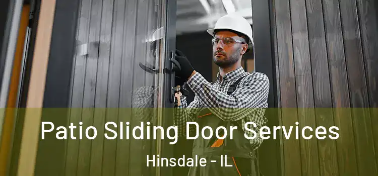 Patio Sliding Door Services Hinsdale - IL